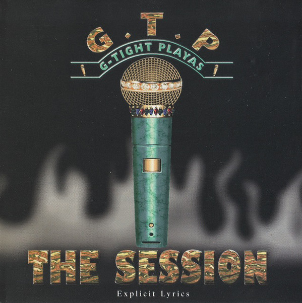 The Session by G-Tight Playas (G.T.P.) (CD 1999 G-Tight Records